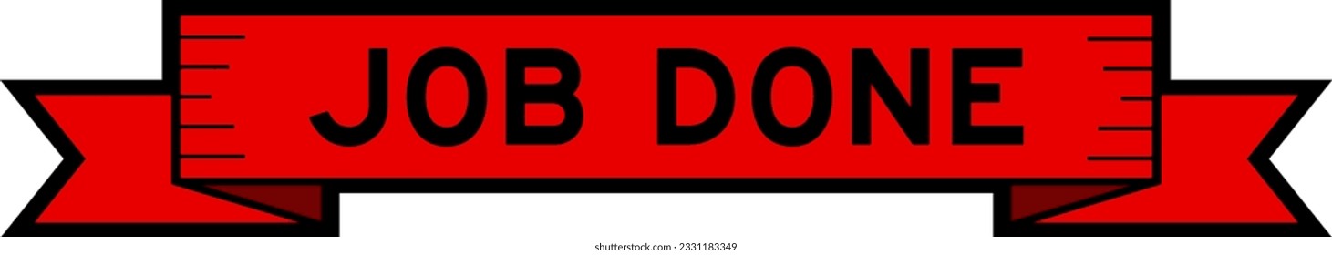 Ribbon label banner with word job done in red color on white background