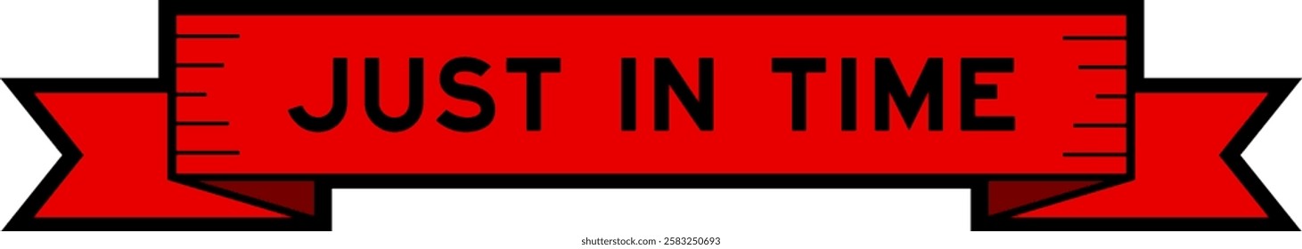 Ribbon label banner with word just if time in red color on white background