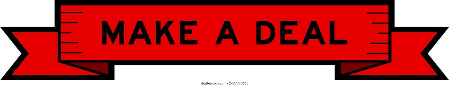Ribbon label banner with word make a deal in red color on white background