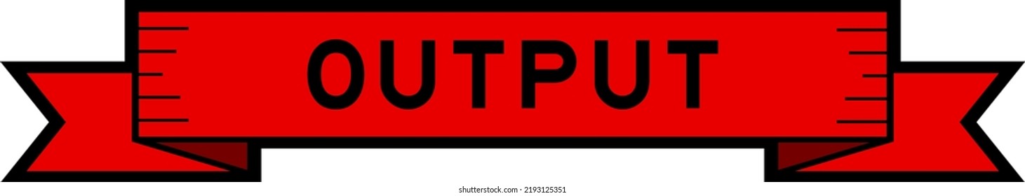 Ribbon label banner with word output in red color on white background