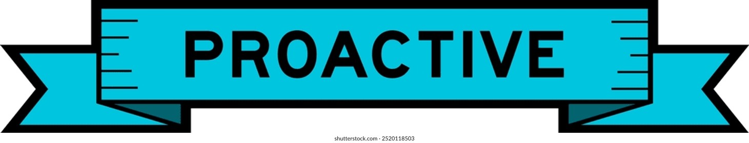 Ribbon label banner with word proactive in blue color on white background