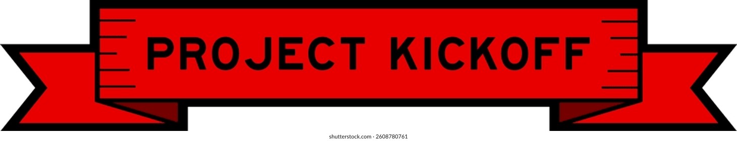 Ribbon label banner with word project kickoff in red color on white background