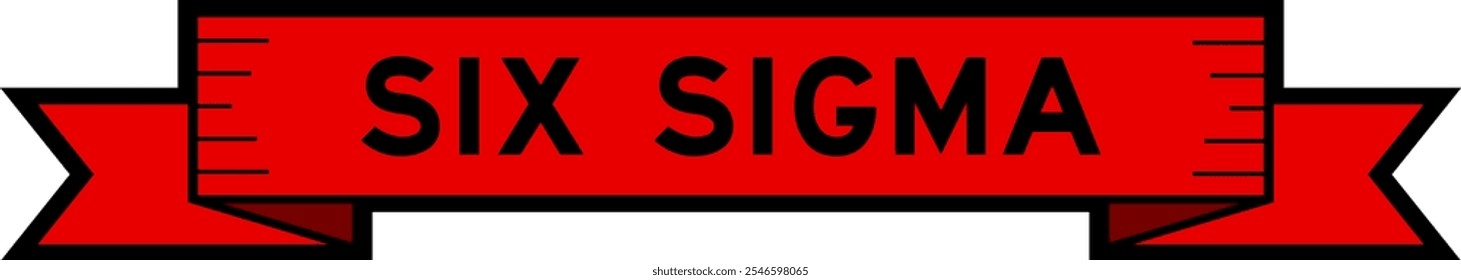 Ribbon label banner with word six sigma in red color on white background