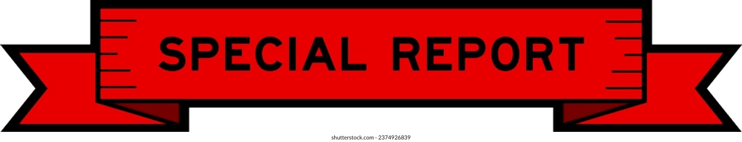 Ribbon label banner with word special report in red color on white background