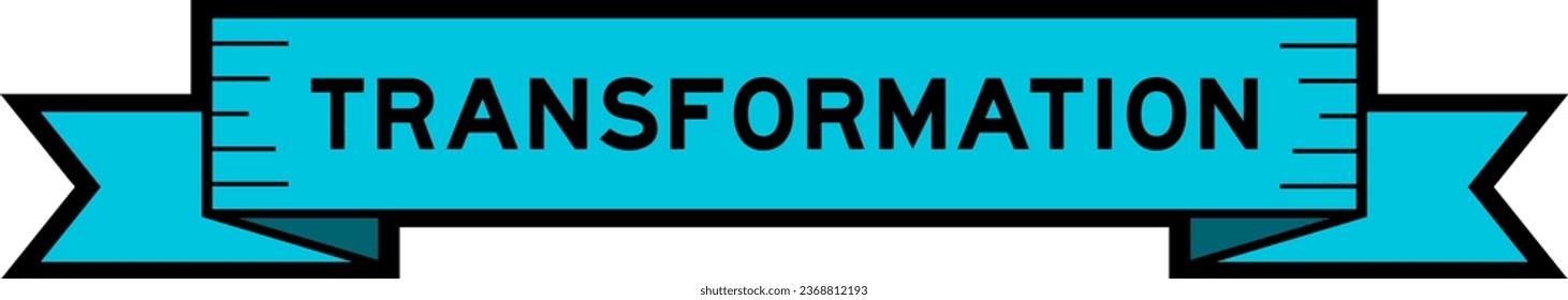 Ribbon label banner with word transformation in blue color on white background