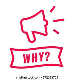 Why? Ribbon and megaphone icon. Flat vector illustration on white background.