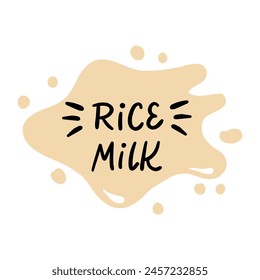 RICE milk lettering quotes for banner, logo, packaging design. Organic nutrition healthy food. Phrases about dairy product. 