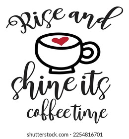 rice and shine its coffee time save the date t-shirt print template, typography design for shirt, mug, iron, glass, sticker, hoodie, pillow, phone case, etc, perfect design of mothers day fathers day 