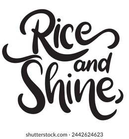 Rice and Shine text black color isolated on transparent background. Hand drawn vector art.