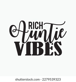 Rich Auntie Vibes Apparel For Women