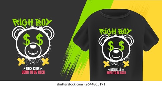 Rich Boy Teddy Bear T-Shirt Design Vector: Stylized Bear Head with Dollar Signs, Grunge Texture, and "Born to Be Rich" Slogan on Black Background. T shirt mock up ready print design template