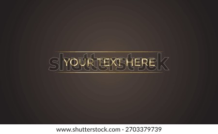 Rich brown backdrop with centered gold text and subtle golden dividing lines creating a sophisticated, luxurious, and elegant title display.