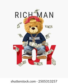 rich man toy slogan with bear doll and flying cash vector illustration