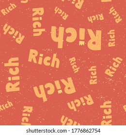 Rich. Retro pattern for print design. Cartoon vector illustration. Romantic seamless texture design. Hand drawn calligraphy lettering vector illustration.