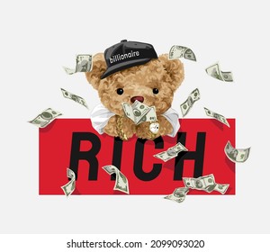 rich slogan with bear doll and flying banknote vector illustration