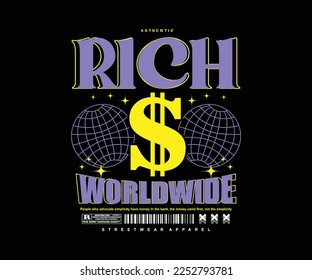 rich slogan typography illustration of Streetwear t shirt design, vector graphic, typographic poster or t shirts streetwear and urban style