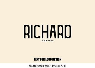 Richard. male Name  Semi Bold Typography Text For Logo Designs and Shop Names