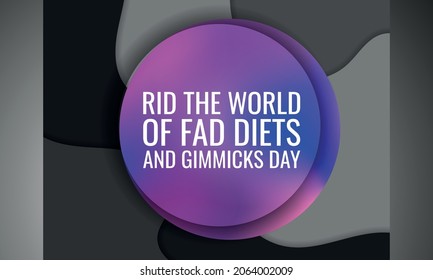 Rid the World of Fad Diets and Gimmicks Day .Geometric design suitable for greeting card poster and banner