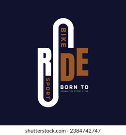 Ride bike born to urban shirt design vector creative t shirt design