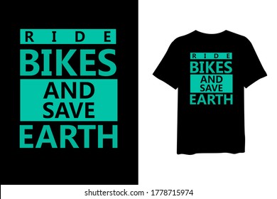 Viajar en bicicleta y salvar la tierra, citar elegantes camisetas y prendas de vestir diseño de moda y letras de tipografía, impresión, vector, diseño de ilustración.