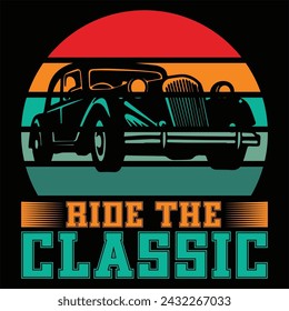 ride classic .stylish t-shirt and apparel abstract design for cars . Vector print, typography, poster. Global swatches