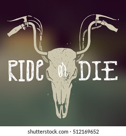 ride or die biker skull print. vector biker lettering.