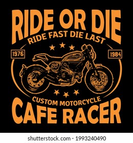 Ride or Die Cafe Racer. Vintage motorcycle t-shirt graphics. Ride fast. Die last. Biker t-shirt. Motorcycle emblem. Monochrome skull in helmet. Vector illustration.