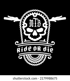 Ride or die, logo emblem. Mountain Bike T-shirt print design on a dark background.