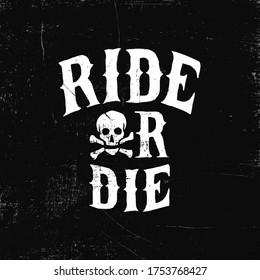 Ride or Die, Motorcycle Concept Design, Skull Typography