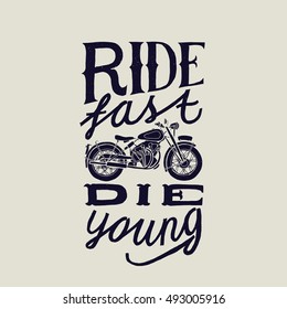 ride fast, die young vector biker lettering. t-shirt print handwriting.