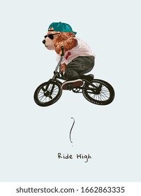 ride high slogan with bear toy riding bicycle illustration