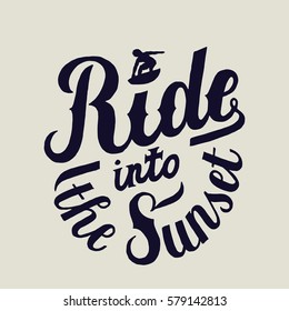 ride into the sunset grunge surfer lettering print