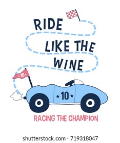 ride like the wine slogan and racing car illustration vector.