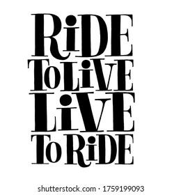 Ride to live live to ride. Vector illustration. This bold, simple and stylish hand lettered slogan is good for social media, poster, card, banner, t-shirts, wall art, bags, stickers. svg