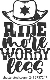 Ride More Worry Less - Rodeo Illustration