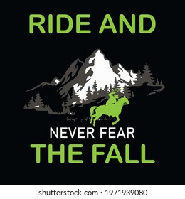 ride and never fear the fall a text-based t-shirt design