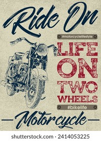 Ride on motorcycle, life on two wheels vintage vector poster illustration.