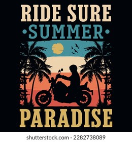Ride sure summer paradise typographic or graphics tshirt design