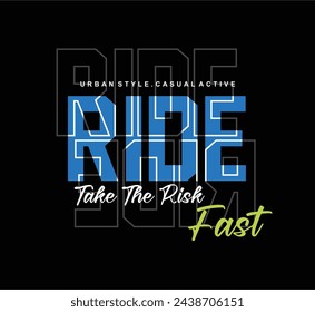 ride t shirt design vector, Varsity T shirt Designs, Slogan T shirt Design 