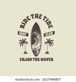 Ride the tide enjoy the waves surf board vector design