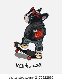 ride the wall graffitti style slogan with cool dog skateboarder vector illustration