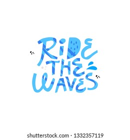 Ride the wave hand drawn vector blue lettering. Surfing phrase, slogan. Inspirational quote isolated clipart. Flat design stylized typography. Motivational poster, banner, t-shirt cartoon element