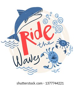 Ride the wave. Hand lettering with killer whale and crabs. Vector round illustration. Poster in Scandinavian style