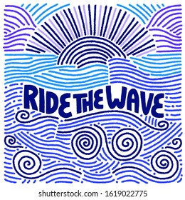 Ride The Wave Inspirational Summer Quote.