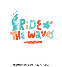Ride the wave lettering. Vector hand drawn bright illustration in scandinavian style.