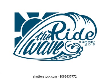 "Ride the Wave Summer 2018" Lettering Emblem. Vector Illustration