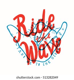 Ride The Wave. Surfing Lettering Shaka Print Vector.