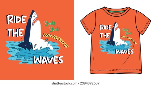 Ride the waves slogan shark illustration with t-shirt design, Hand drawn.