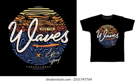 Ride The Waves Typography with Line Art Hand Drawn vector Tshirt Design.