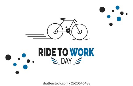 Ride To Work Day. holiday concept, Perfect for background, banners, cards, posters, and  social media design with text inscription and classic color for a professional look